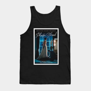 Phantom Thread alternative movie poster Tank Top